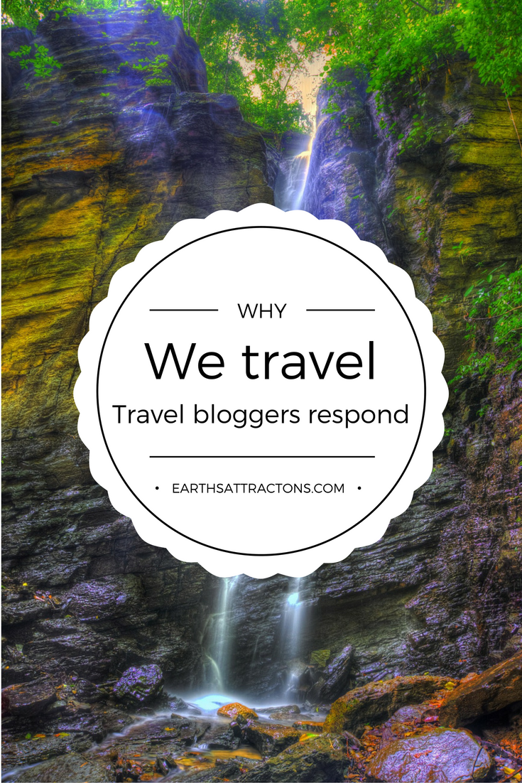 Whywe travel - different bloggers respond #travel
