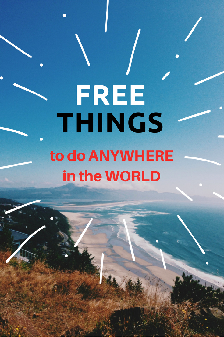 FREE thingsa to do ANYWHERE in the world #travel #tips #traveltips