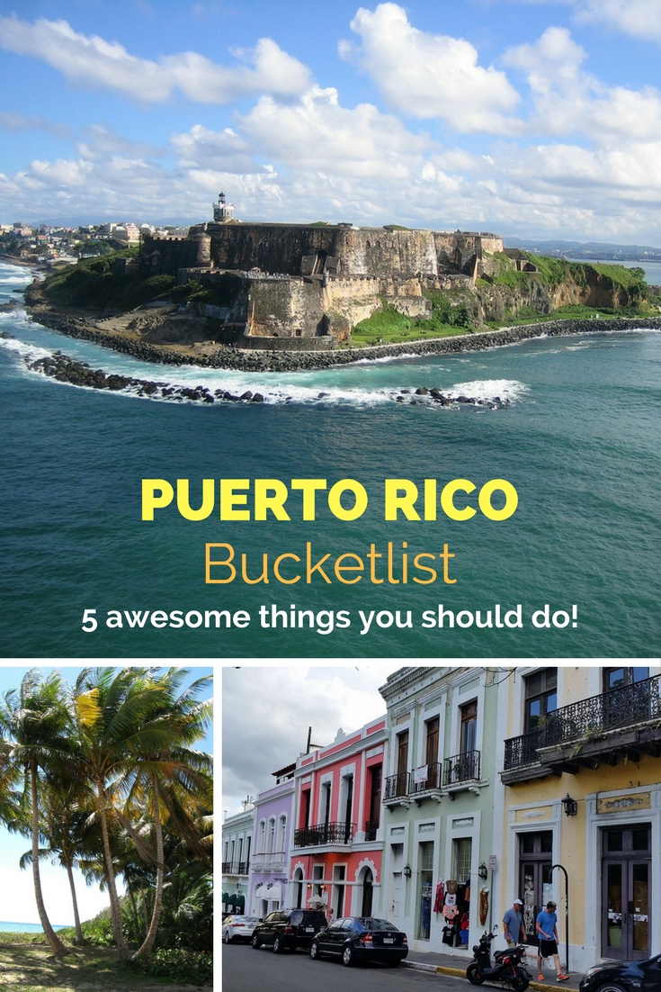 Puerto Rico Bucketlist: 5 Awesome Things You Should Do