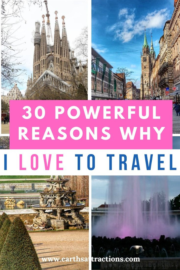Why I love to travel: 30+ reasons why travel is good for you. Discover the benefits of traveling right now and start planning trips :) #travel #traveltips #travelhack #earthsattractions #ilovetotravel #health #traveltherapy