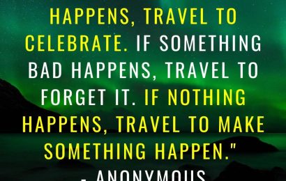 Warning: These Travel Quotes Might Change How You See the World