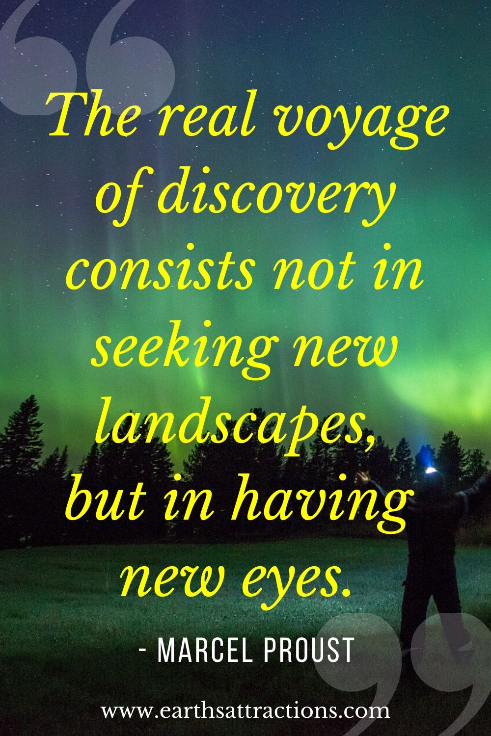 "The real voyage of discovery consists not in seeking new landscapes, but in having new eyes." - Marcel Proust. Read now this article with the best travel quotes by famous people! 