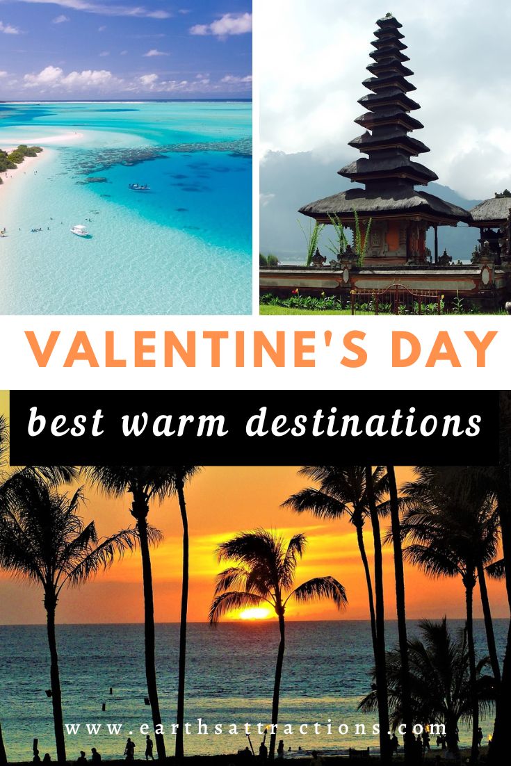 Places to go on Valentine's Day with warm weather. These are the best Valentine's Day destinations for warm weather! #valentinesday #valentinesdaydestinations #valentinesdaygetaways, #vday #vdaytrips #vdatdestinations 