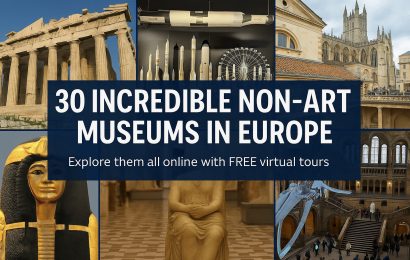 30 Fascinating Non-Art Museums in Europe You Can Visit Online for Free
