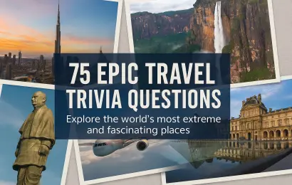 Travel Trivia: Around the World in 75 Superlatives